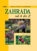 Kniha: Zahrada od A do Z - Praktický rádce zahradkáře - Klaas T. Noordhuis
