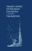 Kniha: Trudný konec Ústřičného chlapečka - a jiné příběhy - Tim Burton