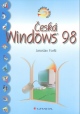 Kniha: Česká Windows 98 snadno a rych - Foršt Jaroslav, Jaroslav Fořt