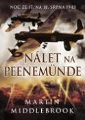 Kniha: Nálet na Peenemünde - Noc ze 17. na 18. srpna 1943 - Martin Middlebrook