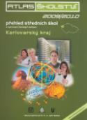 Kniha: Atlas školství 2009/2010 Karlovarský kraj - přehled středních škol a vybraných školských zařízení