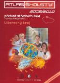 Kniha: Atlas školství 2009/2010 Liberecký kraj - přehled středních škol a vybraných školských zařízení