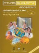 Kniha: Atlas školství 2009/2010 kraj Vysočina - přehled středních škol a vybraných školských zařízení
