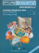 Kniha: Atlas školství 2009/2010 Zlínský kraj - přehled středních škol a vybraných školských zařízení