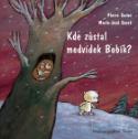 Kniha: Kde zůstal medvídek Bobík? - Stefan Gemmel