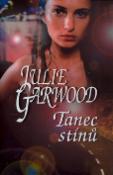 Kniha: Tanec stínů - Julie Garwoodová