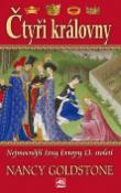 Kniha: Čtyři královny - Nejmocnější ženy Evropy 13. století - Nancy Goldstone