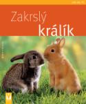 Kniha: Zakrslý králík - Monika Weglerová