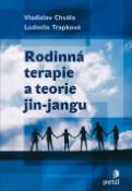 Kniha: Rodinná terapie a teorie jin-jangu - Ludmila Trapková, Vladislav Chvála