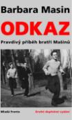 Kniha: Odkaz - Pravdivý příběh bratří Mašínů - Barbara Mašínová