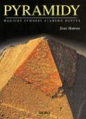 Kniha: Pyramidy - Magické symboly starého Egypta - Zahi Hawass
