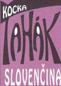 Kniha: Ťahák Slovenčina - Eva Mičovská