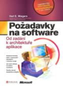 Kniha: Požadavky na software - Od zadání k architektuře aplikace - Karl E. Wiegers