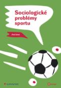 Kniha: Sociologické problémy sportu - Aleš Sekot