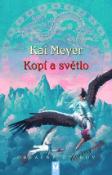 Kniha: Kopí a světlo - Kai Meyer