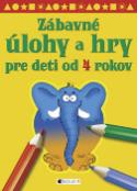 Kniha: Zábavné úlohy a hry pre deti od 4 rokov - Romana Šíchová