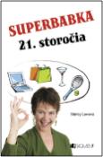 Kniha: Superbabka 21. storočia - Shirley Lowe