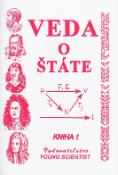 Kniha: Veda o štáte - kniha 1 - Iveta Olejárová, Marián Olejár, Marián Olejár jr.