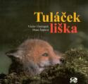 Kniha: Tuláček liška - Václav Chaloupek, Diana Šeplavá