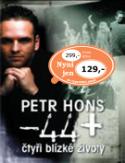 Kniha: -44+ čtyři blízké životy - + CD - Peter Hons