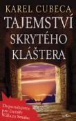 Kniha: Tajemství skrytého kláštera - Karel Cubeca