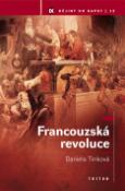 Kniha: Francouzská revoluce - Daniela Tinková