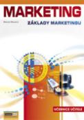 Kniha: Marketing - Základy marketingu - Učebnice učitele - Marek Moudrý