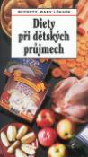 Kniha: Diety při dětských průjmech - Recepty, rady lékaře - Daniela Tůmová
