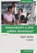 Kniha: Komunikační a jiné měkké dovednosti - Soft skills v praxi