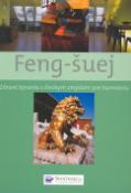 Kniha: Feng-šuej - Zábavné bývanie s čínskym zmyslom pre harmóniu - André