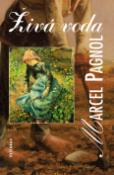 Kniha: Živá voda - Marcel Pagnol