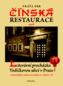 Kniha: Čínská restaurace - Literární procházka Vodičkovou ulicí v Praze - Vratislav Ebr, Inka Delevová