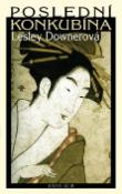 Kniha: Poslední konkubína - Lesley Downerová