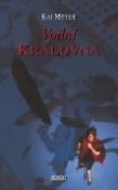 Kniha: Vodní královna - 1.díl fantasy trilogie - Kai Meyer