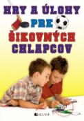 Kniha: Hry a úlohy pre šikovných chlapcov - Romana Šíchová