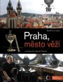 Kniha: Praha, město věží - s ilustracemi Viktora Preisse + maoa Věží - Bedřich Ludvík