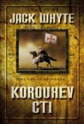 Kniha: Korouhev cti - 2 díl. trilogie - Jack Whyte