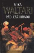 Kniha: Pád Cařihradu - Mika Waltari