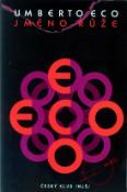 Kniha: Jméno růže - Umberto Eco