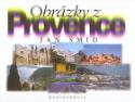Kniha: Obrázky z Provence - Jan Šmíd