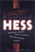 Kniha: Rudolf Hess - Podivný konec nejstaršího špandavského vězně - Hugh Thomas