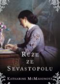 Kniha: Růže ze Sevastopolu - Katharine McMahon