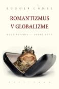 Kniha: Romantizmus v globalizme - Malé národy - veľké mýty - James Krapfl, Rudolf Chmel