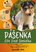 Kniha: Dášenka čiže život šteniatka - Karel Čapek