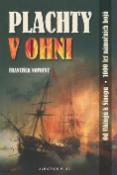 Kniha: Plachty v ohni - Od Vikingů k Sinopu 1000 let námořních bitev v jedné knize - František Novotný