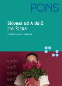 Kniha: Slovesa od A do Z Italština - Přehled časování v tabulkách - neuvedené, Mimma Diaco, Laura Kraft