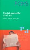 Kniha: Stručná gramatika italštiny - Moderní, přehledná, srozumitelná - Maria Teresa Arbia