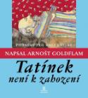 Kniha: Tatínek není k zahození - Arnošt Goldflam