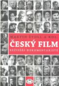 Kniha: Český film - Režiséři - dokumentaristé - Martin Štoll