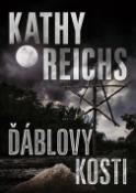 Kniha: Ďáblovy kosti - Pod zemí starého domu se skrývá tajná svatyně - Kathy Reichs